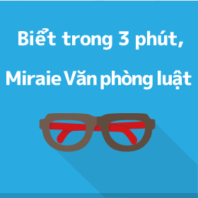 Biểt trong 3 phút,Miraie Văn phòng luật